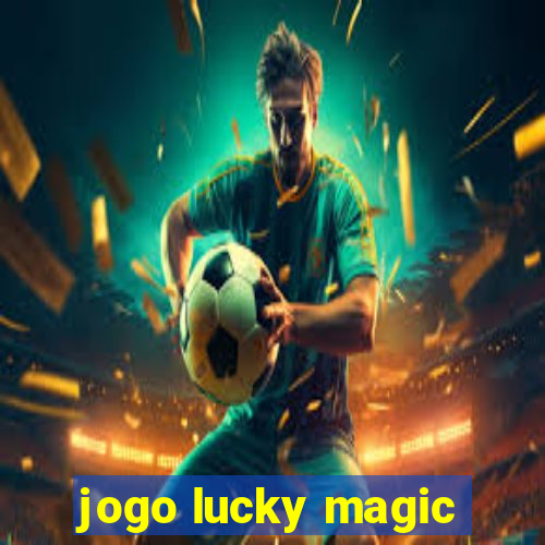 jogo lucky magic